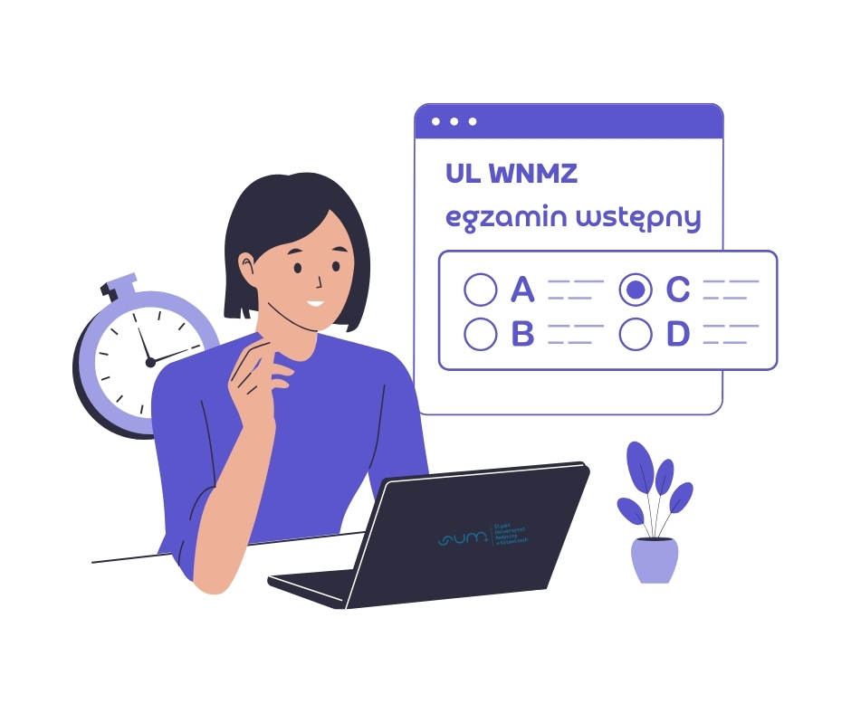 Ilustracja przedstawia osobę siedzącą przy biurku z laptopem oznaczonym logotypem Śląskiego Uniwersytetu Medycznego. Na ekranie obok widoczny jest napis ‘UL WNMZ egzamin wstępny’ oraz schemat testu wielokrotnego wyboru z zaznaczoną odpowiedzią C. W tle znajduje się zegar, a na biurku stoi mała roślina w doniczce.
